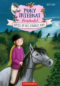 Pony-Internat Kirschental Bd.3 - Rätsel um das schwarze Pony