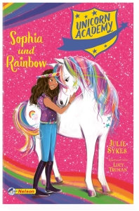 Unicorn Academy Bd. 01 - Sophia und Rainbow