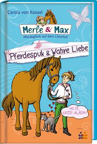 Merle & Max. Pferdespuk & Wahre Liebe