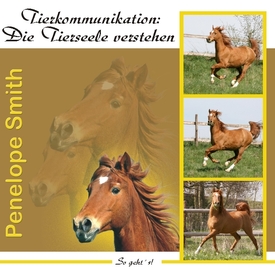 Tierkommunikation. Die Tierseele verstehen (CD)