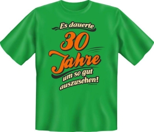Fun Shirt Es dauerte 30 Jahre (Größe:: L (50/52))