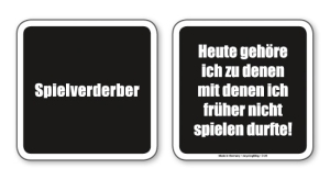 witzige Bierdeckel mit Spruch: Spielverderber ... 8 Stück, Untersetzer aus Vollpappe bedruckt mit Fun - Spruch