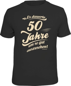 T-Shirt ES dauerte 50 Jahre um so gut auszusehen (Größe:: L (50/52))