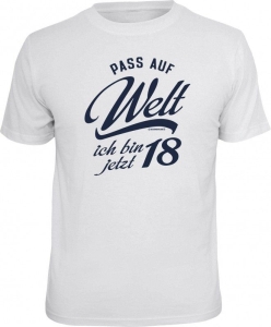 T-Shirt PASS AUF WELT ICH BIN JETZT 18 (Größe:: M (46/48))