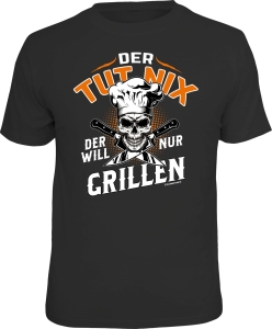 Fun Shirt DER WILL NUR GRILLEN T-Shirt Spruch witzig Geschenk (Größe:: XL (52/54))