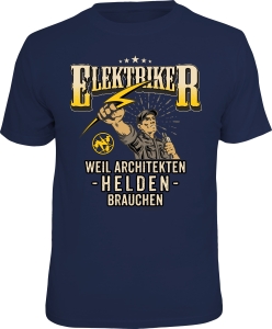 T-ShirtI ELEKTRIKER WEIL ARCHTEKTEN HELDEN BRAUCHEN (Größe:: S (42/44))