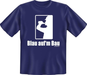 Fun Shirt Blau auf′m Bau (Größe:: L (50/52))