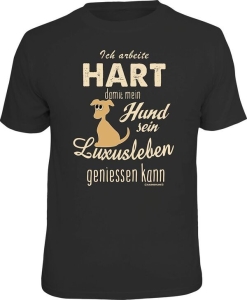 T-Shirt ICH ARBEITE HART FÜR MEINEN HUND Luxusleben (Größe:: L (50/52))