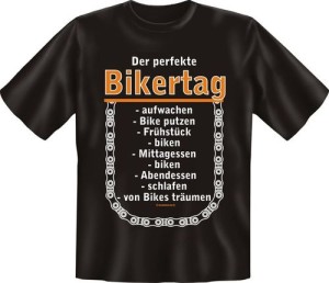 T-Shirt mit Fun Spruch: DER PERFEKTE BIKERTAG BIKE MOTORRAD (Größe:: S (42/44))
